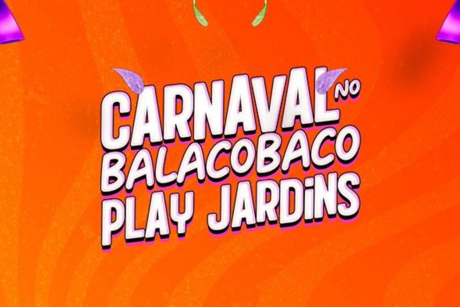 Muita diversão espera pela criançada no Carnaval Balacobaco Play.
